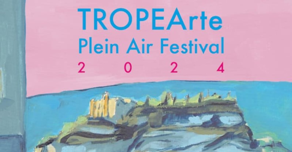 TROPEArte Plein Air Festival 2024